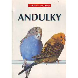 Andulky (edice: Zvířata u nás doma) [příroda, chov, papoušek]